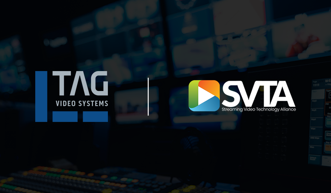 TAG Video Systems Joins the Streaming Video Technology Alliance