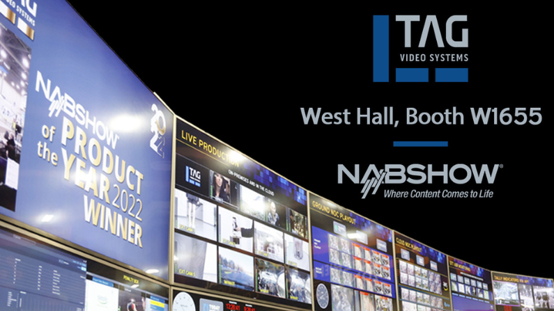 TAG’s NAB 2024 Plans Include New Technologies and Benefit-Rich Integrations to Simplify and Optimize Media Workflows
